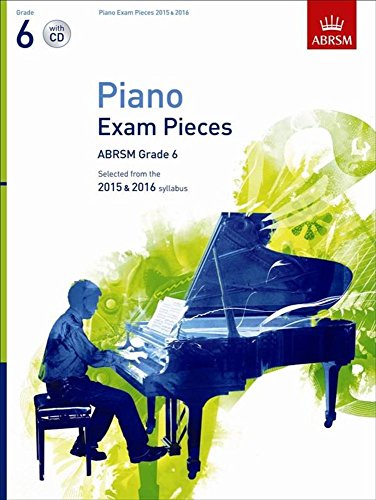 Selected Piano Exam Pieces 2015 & 2016, Grade 6 (Book & CD)