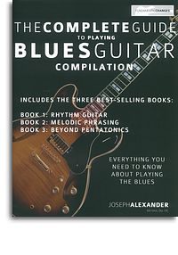 ALEXANDER J. - THE COMPLET GUIDE TO PLAYING BLUES GUITAR COMPILATION