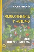 DEL RIO V. - MUSICOTERAPIA Y AUTISMO : DIDI DUENDE AUTISTA