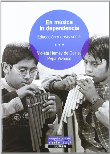 HEMSY DE GAINZA V. / VIVANCO P. - EN MUSICA IN DEPENDENCIA, Educacion y crisis social