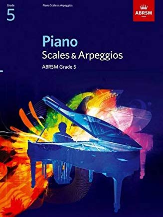 ABRSM - SCALES & ARPEGGIOS -  PIANO Grade 5