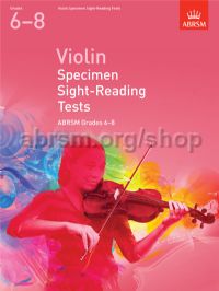 ABRSM -Specimen Sight-Reading violinTests Grades 6-8 (2012)