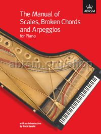 THE MANUAL OF SCALES, BROKEN CHORDS AND ARPEGGIOS