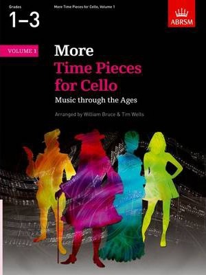 BRUCE/WELLS. - MORE TIME PIECES V.1 CELLO