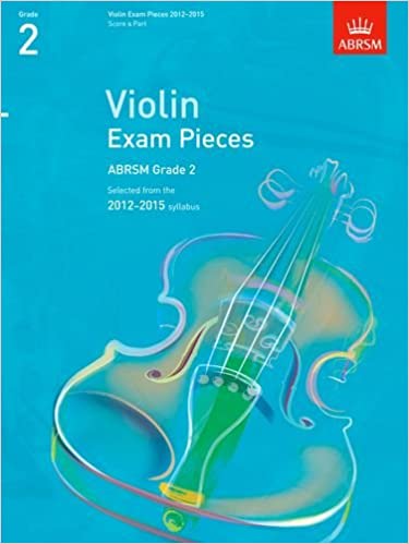 Selected Violin Exam Pieces 2012-2015 Grade 2 (Score & Part)