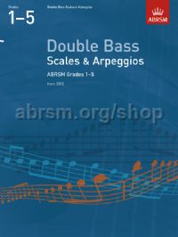 ABRSM Scales & Arpeggios Double Bass Grades 1-5