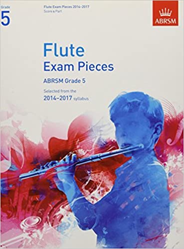 Selected Flute Exam Pieces 2014-2017 Grade 5 (Score & Part)
