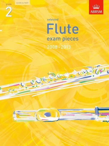 Selected Flute Exam Pieces 2008-2013 Grade 2 (Score & Part)