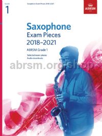 Selected Saxophone Exam Pieces 2018 - 2021 Grade 1 (score & Part)