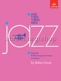 GRANT R. - AND THEN THERE WAS JAZZ -