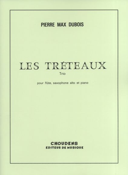 DUBOIS M. - LES TRETEAUX (FLAUTA /SAX /PIANO )