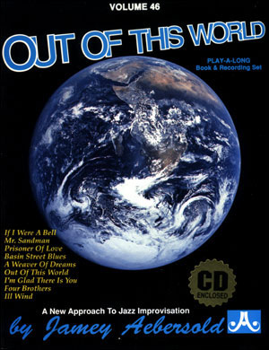 AEBERSOLD J. - OUT OF THIS WORLD V.46 (+CD) -