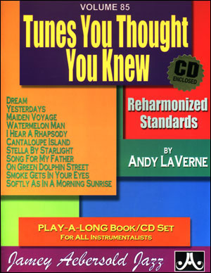 AEBERSOLD J. - ANDY LAVERNE .TUNES YOU THOUGHT YOU KNEW V.85 (+CD)