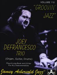 AEBERSOLD. -  GROOVIN JAZZ +CD JOEY DEFRANCESCO TRIO V.118