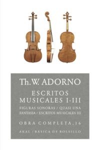 ADORNO T.W. - ESCRITOS MUSICALES I-III