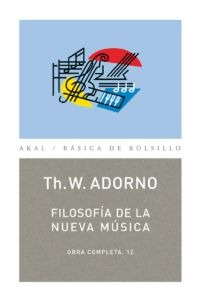 ADORNO TH.W. - FILOSOFIA DE LA NUEVA MUSICA