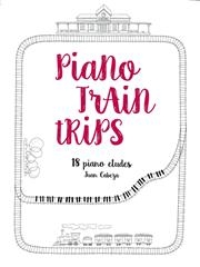 CABEZA J. - PIANO TRAIN TRIPS (PIANO SAFARI) 18 DUETOS
