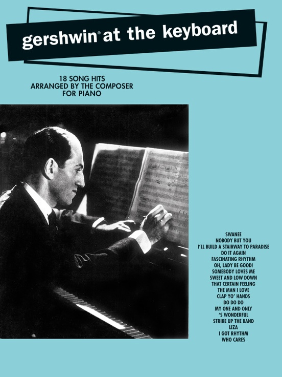 GERSHWIN G. - GERSHWIN AT THE PIANO