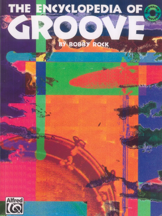 ROCK B. - THE ENCYCLOPEDIA OF GROOVE +CD