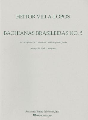 VILLA LOBOS H. - BACHIANAS BRASILEIRAS Nº5 -SOLO SAXO+CUARTETO SAX