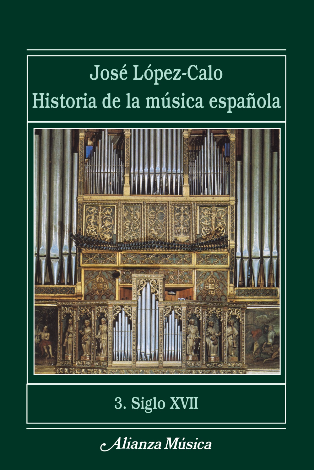LOPEZ CALO J. - HISTORIA MUSICA ESPAÑOLA V.3 (S.XVII) -