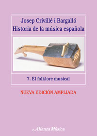 CRIVILLE - HISTORIA MUSICA ESPAÑOLA V.7 (EL FOLKORE MUSICAL) - descatalogado-