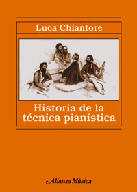 CHIANTORE L. - HISTORIA DE LA TECNICA PIANISTICA -