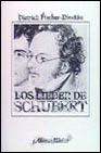 FISCHER/DIESKA - LOS LIEDERS DE SCHUBERT -