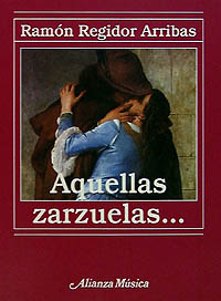 REGIDOR M. - AQUELLAS ZARZUELAS... -