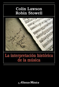 LAWSON/STOWELL/GAGO. - LA INTERPRETACION HISTORICA DE LA MUSICA