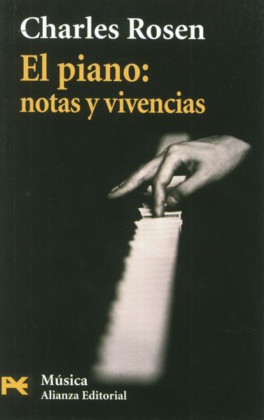 ROSEN CH. - EL PIANO: NOTAS Y VIVENCIAS