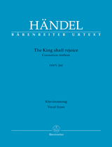 HANDEL G.F.-THE KING SHALL REJOYCE  HWV260 URTEXT C/P