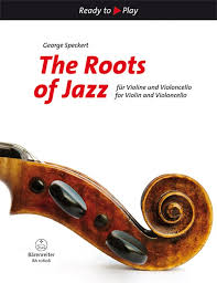 SPECKERT G. - THE ROOTS OF JAZZ VIOLIJN Y VIOLONCHELO