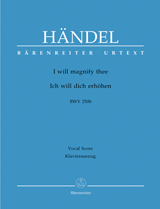 HANDEL G.F. - I WILL MAGNIFY THEE HWV 250B URTEXT