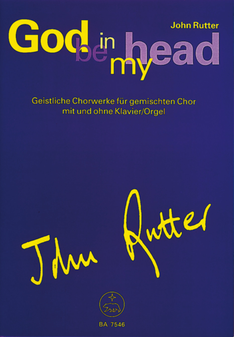 RUTTER J. - GOD BE IN MY HEAD -