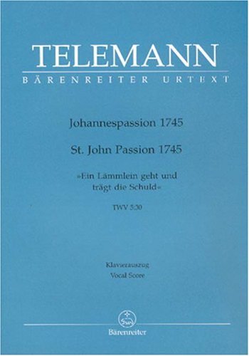 TELEMANN G.P - PASION SEGUN SAN JUAN 1743 TWV 5:30 URTEXT