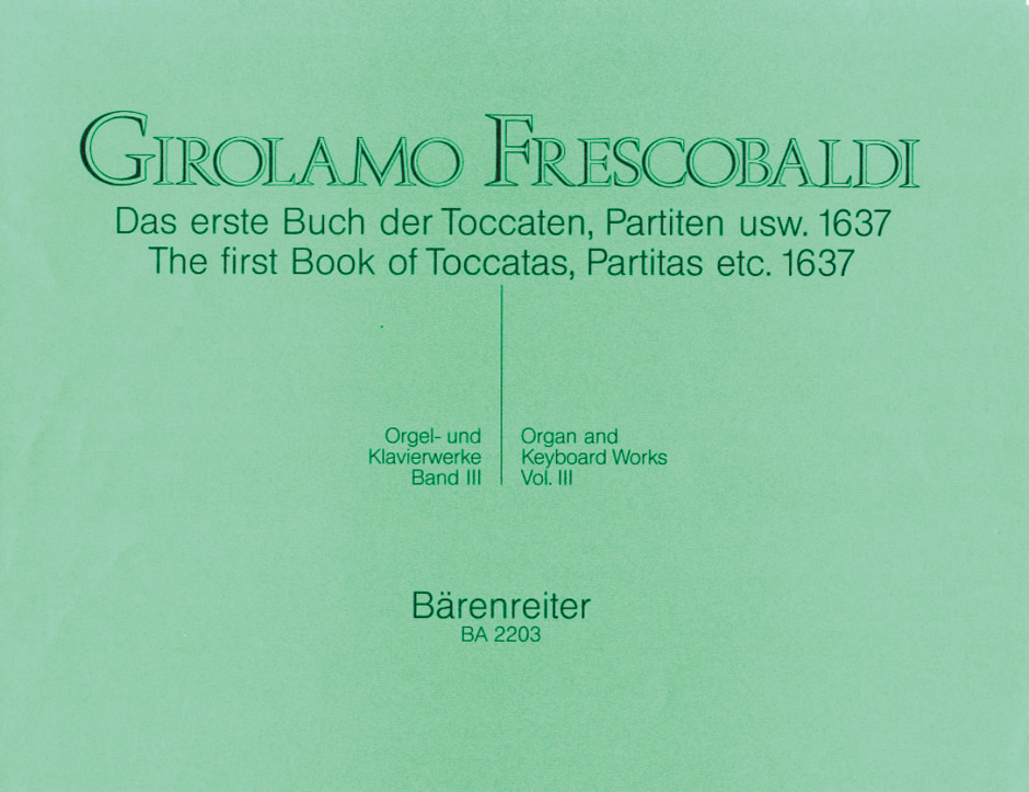 FRESCOBALDI G. - OBRAS ORGANO V.3 -PRIMER LIBRO TOCCATAS Y PARTITAS  1637