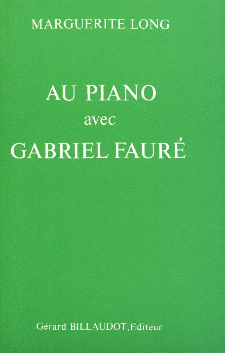 LONG M. - AU PIANO AVEC GABRIEL FAURE (FRANCES) -