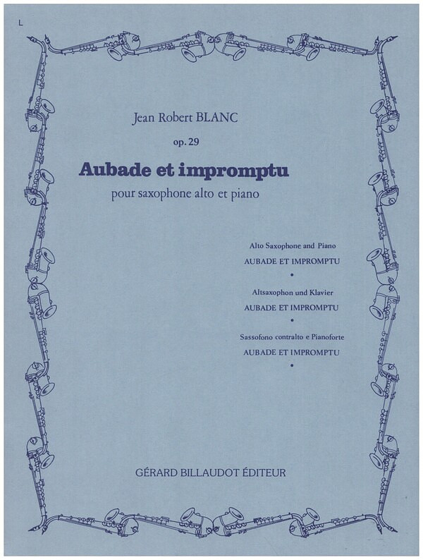 BLANC J.R. - AUBADE ET IMPROMTU - OP.29
