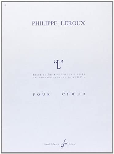 LEROUX PH. - L CORO A 4 VOCES MIXTAS -