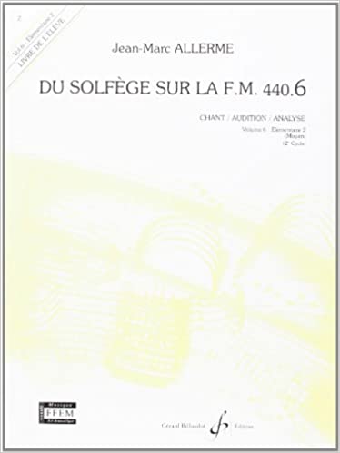 ALLERME J.M. - DU SOLFEGE SUR FM.440.6 V.6 ALUMNO - (AUDICION-ANALISIS)