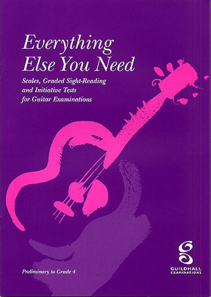 ALBUM.- EVERYTHING ELSE YOU NEED ( PRELIMINARY GRADE 4) (GUITAR)