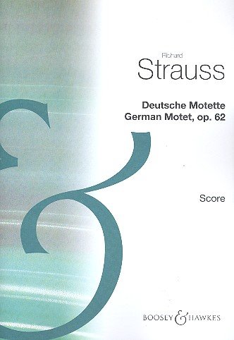 STRAUSS R. - DEUTSCHE MOTETTE OP.62