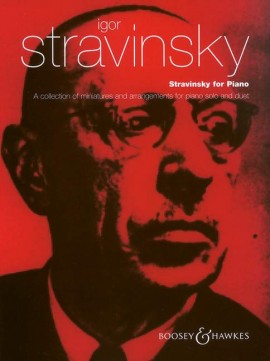 STRAVINSKY I. - STRAVINSKY FOR PIANO -
