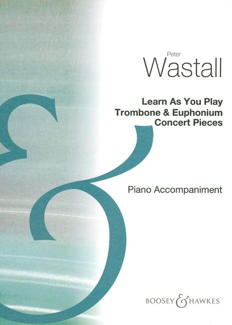 WASTALL P. - LEARN AS YOU PLAY TROMBON PIANO ACC.