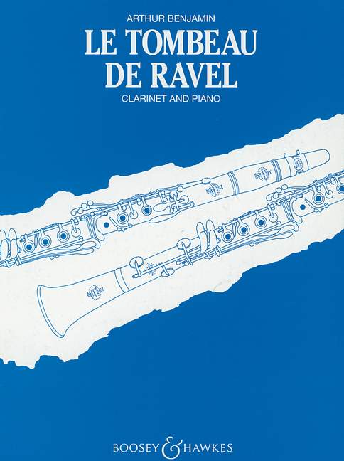 BENJAMIN A. - TOMBEAU DE RAVEL - CLARINETE Y PIANO -
