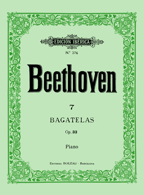 BEETHOVEN L.V. - BAGATELAS (7) - OP.33