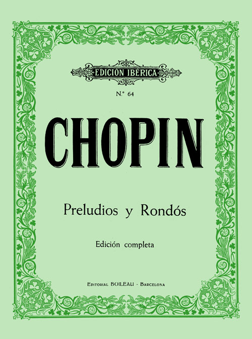CHOPIN F. - PRELUDIOS Y RONDOS -