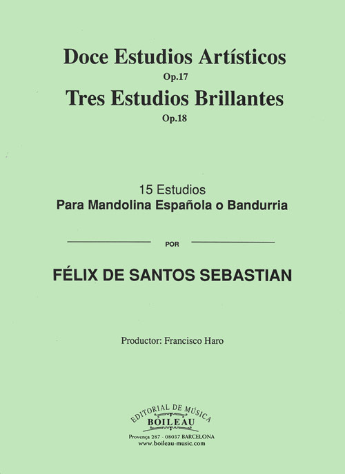 SANTOS SEBASTIAN F. - ESTUDIOS ARTISTICOS (12) OP.17- ESTUDIOS BRILLANTES (3) OP.18 (BANDURRIA O MAN