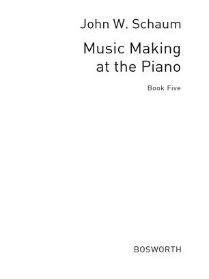 SCHAUM W. - MAKING MUSIC AT THE PIANO V.5 (LEVEL 4) -